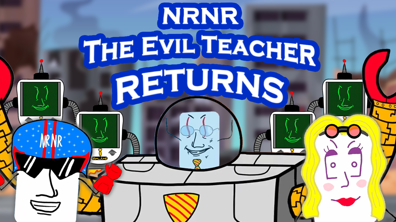 Thumbnail for Nrnr - The Evil Teacher Returns